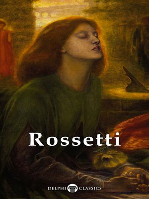 cover image of Delphi Complete Paintings of Dante Gabriel Rossetti (Illustrated)